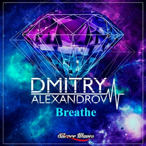 Обложка для Dmitry Alexandrov - Breathe