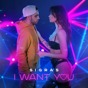 Обложка для Sigras - I Want You