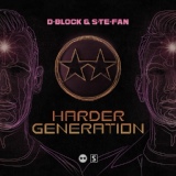 Обложка для D-Block & S-te-Fan - Harder Generation