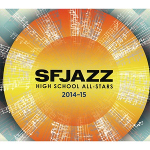 Обложка для SFJAZZ High School All-Stars Combo - Must Be Bop