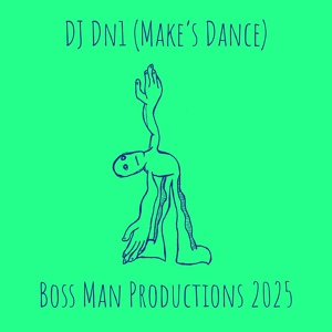 Обложка для Boss Man Productions 2025 - DJ Dn1 (Make’s Dance)