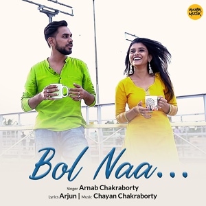 Обложка для Arnab Chakraborty - Bol Naa...