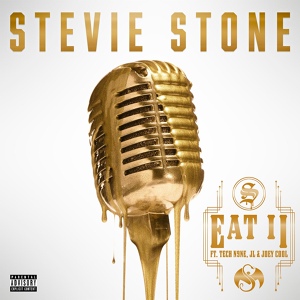 Обложка для Stevie Stone [при уч. JL & Joe Cool & Tech N9ne] - Eat II