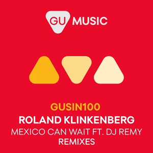 Обложка для DJ Remy, Roland Klinkenberg - Mexico Can Wait
