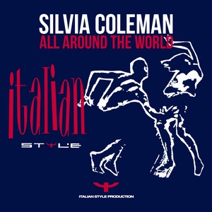 Обложка для Silvia Coleman - All Around The World (Radio Original Cut)