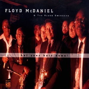 Обложка для Floyd McDaniel & The Blues Swingers - Let Your Hair Down