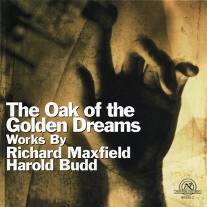 Обложка для Harold Budd - The Oak Of The Golden Dreams