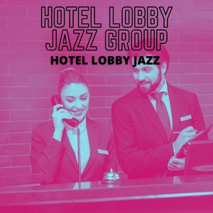 Обложка для Hotel Lobby Jazz Group - Breakfast Basket