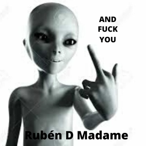 Обложка для Rubén de Madame - And Fuck You