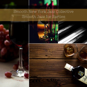 Обложка для Smooth New York Jazz Collective - Background Music for Trendy and Tasteful New York Cocktail Parties