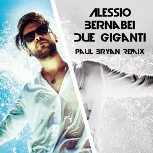 Обложка для Alessio Bernabei - Due giganti