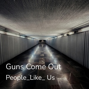 Обложка для People_Like_ Us - Guns Come Out