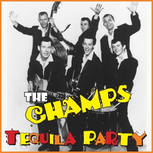 Обложка для The Champs - Tequila Party