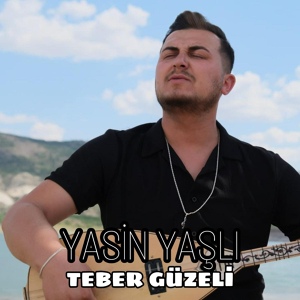 Обложка для Yasin Yaşlı - Teber Güzeli