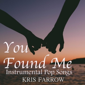 Обложка для Instrumental Pop Songs feat. Kris Farrow - You Found Me