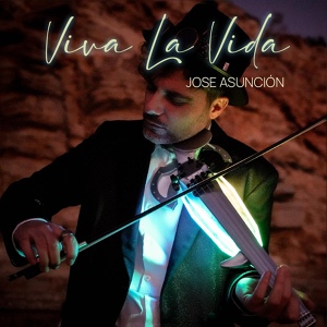 Обложка для Jose Asunción - Viva La Vida