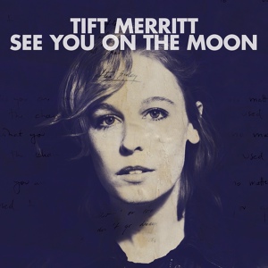 Обложка для Tift Merritt - Mixtape