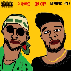 Обложка для Chi City feat. 2 Chainz - Members Only