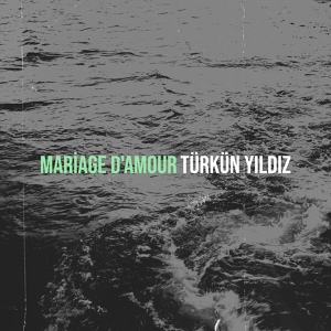 Обложка для Türkün Yıldız - Mariage D'amour