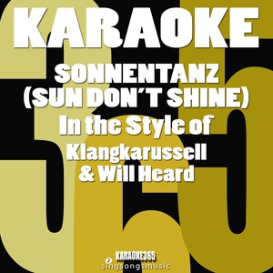 Обложка для Karaoke 365 - Sonnentanz (Sun Don't Shine) [In the Style of Klangkarussell & Will Heard] [Karaoke Instrumental Version]