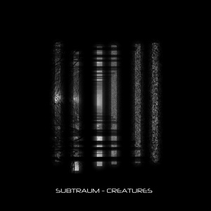 Обложка для Subtraum - Creatures I