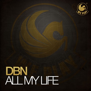 Обложка для DBN feat. Jason Caesar - All My Life (Belocca Luv2Step Dub)