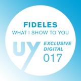 Обложка для Fideles - What I Show To You