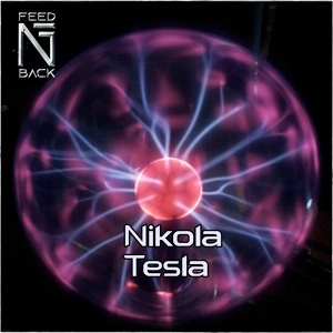 Обложка для FEED N BACK feat. Alexy Lestah - Nikola Tesla