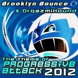 Обложка для Brooklyn Bounce & OrgazmiXound - The Theme (Of Progressive Attack) 2012