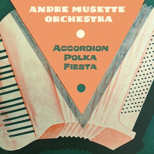 Обложка для Andre Musette Orchestra - Pancho Bought a Rancho