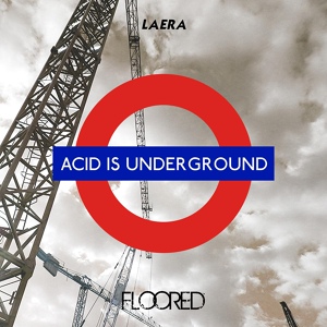 Обложка для Laera - Acid Is Underground