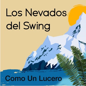 Обложка для Los Nevados del Swing - Me Vale