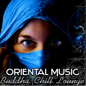 Обложка для Orient Music - Just Oriental Chill Out