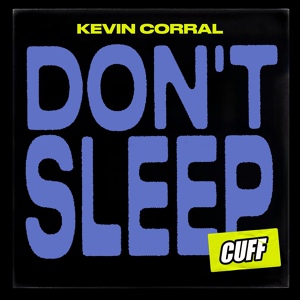 Обложка для Kevin Corral - Don't Sleep