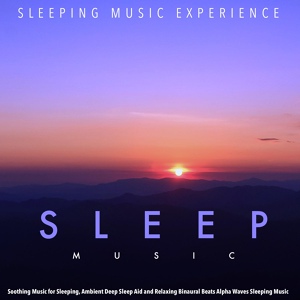 Обложка для Sleeping Music Experience - Alpha Waves and Music for Sleep