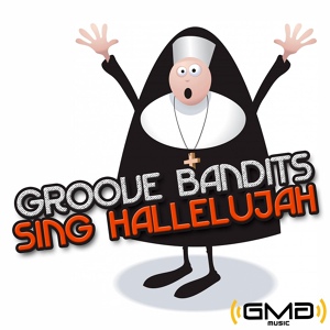 Обложка для Groove Bandits - Sing Halleujan