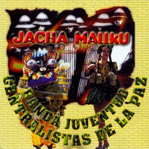 Обложка для Jach'a Mallku feat. Banda Juventud Centralistas de La Paz - Selección de Morenadas: Jach'a Moreno, Bailando Morenada, Jach'a Cultura