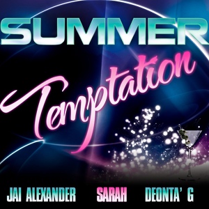 Обложка для Jai Alexander & Sarah & Deonta G' - Summer Temptation (Extended Mix)