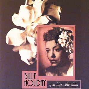 Обложка для Billie Holiday & Her Orchestra - God Bless The Child