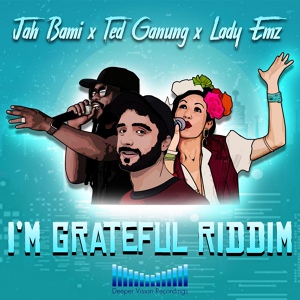 Обложка для Jah Bami, Ted Ganung, LADY EMZ - I'm Grateful