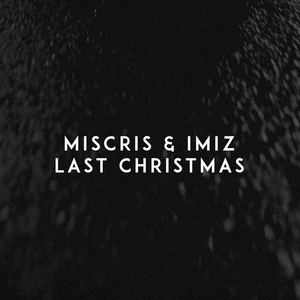 Обложка для Miscris, Imiz - Last Christmas