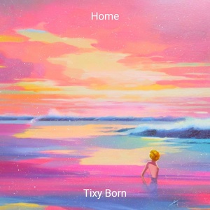 Обложка для Tixy Born - Home