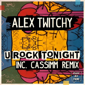 Обложка для Alex Twitchy - U Rock Tonight