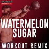 Обложка для Power Music Workout - Watermelon Sugar