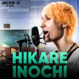 Обложка для Jackie-O - Hikare Inochi (feat. B-Lion) [Komi Can't Communicate ED]