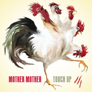 Обложка для Mother Mother - Touch Up