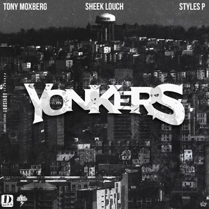 Обложка для Tony Moxberg, Sheek Louch, Styles P - Yonkers