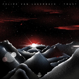 Обложка для Felipe Van Lagerback - Trust (Original Mix)