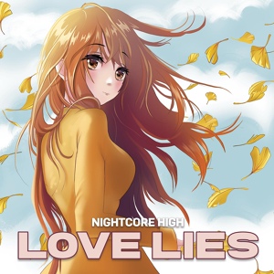 Обложка для Nightcore High - Love Lies