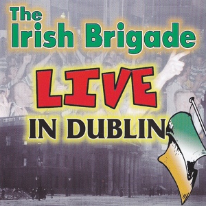 Обложка для The Irish Brigade - The Man From The Daily Mail